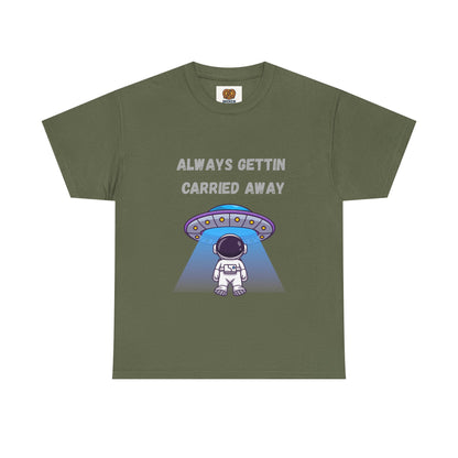 Astronaut UFO T‑Shirt — "Always Gettin Carried Away" Cute Space Graphic Tee