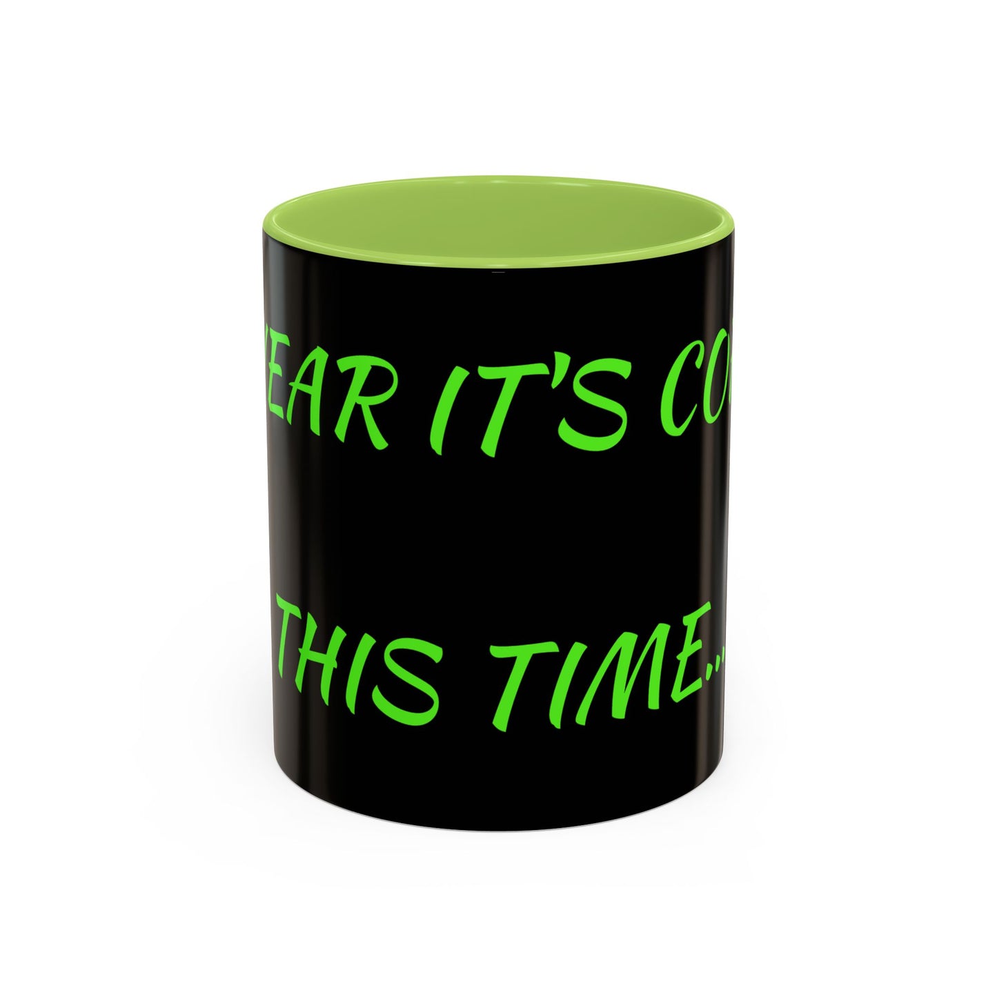 Funny Coffee Mug - "Dear It's Coffee Time" Neon Green Accent Mug (11/15oz)