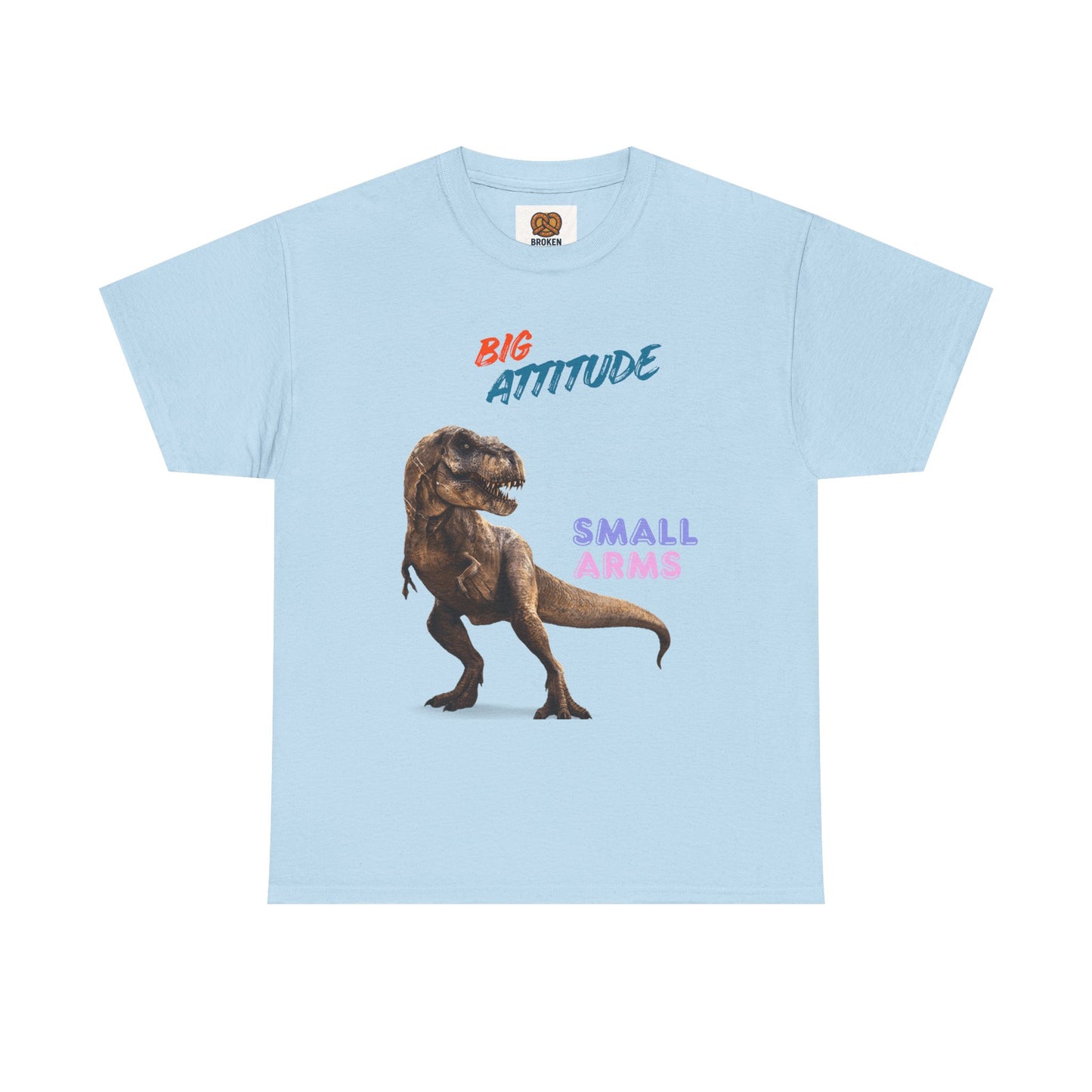 T-Shirt — "Big Attitude Small Arms" T-Rex Graphic Tee