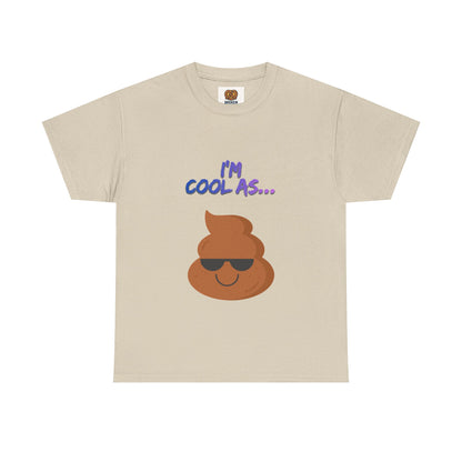 Cool Poop Emoji T-Shirt — "I’m Cool As..." Novelty Tee