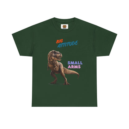 T-Shirt — "Big Attitude Small Arms" T-Rex Graphic Tee