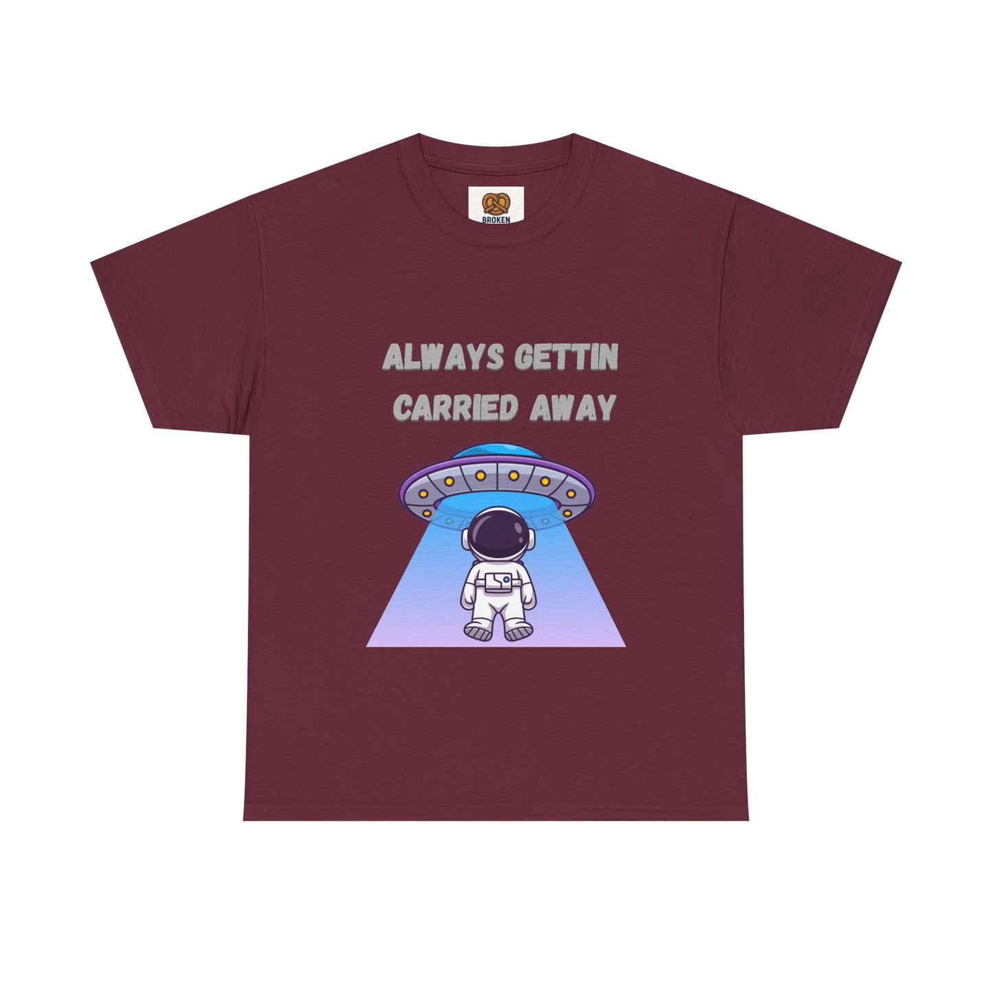 Astronaut UFO T‑Shirt — "Always Gettin Carried Away" Cute Space Graphic Tee