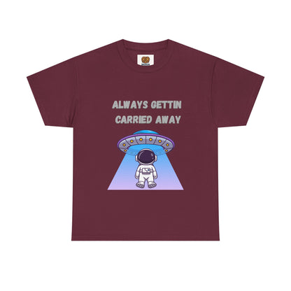 Astronaut UFO T‑Shirt — "Always Gettin Carried Away" Cute Space Graphic Tee