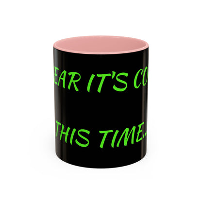 Funny Coffee Mug - "Dear It's Coffee Time" Neon Green Accent Mug (11/15oz)