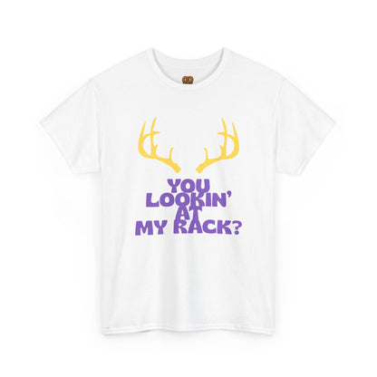Funny Antler T-Shirt — "You Lookin' at My Rack?" Hunting Humor Tee
