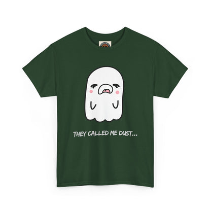 Cute Ghost Tee — "They Called Me Dust" Funny Spooky Graphic T-Shirt