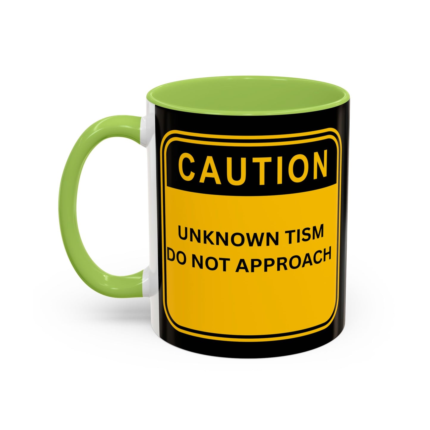 Coffee Mug — “Caution: Unknown Tism Do Not Approach” Yellow Warning Design (11/15oz)
