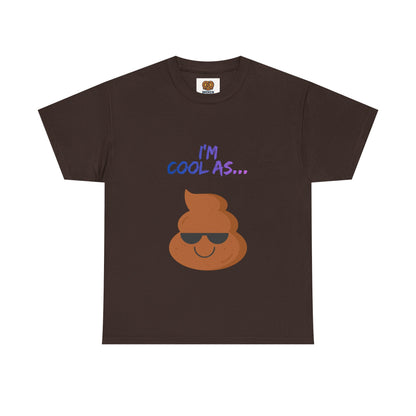 Cool Poop Emoji T-Shirt — "I’m Cool As..." Novelty Tee
