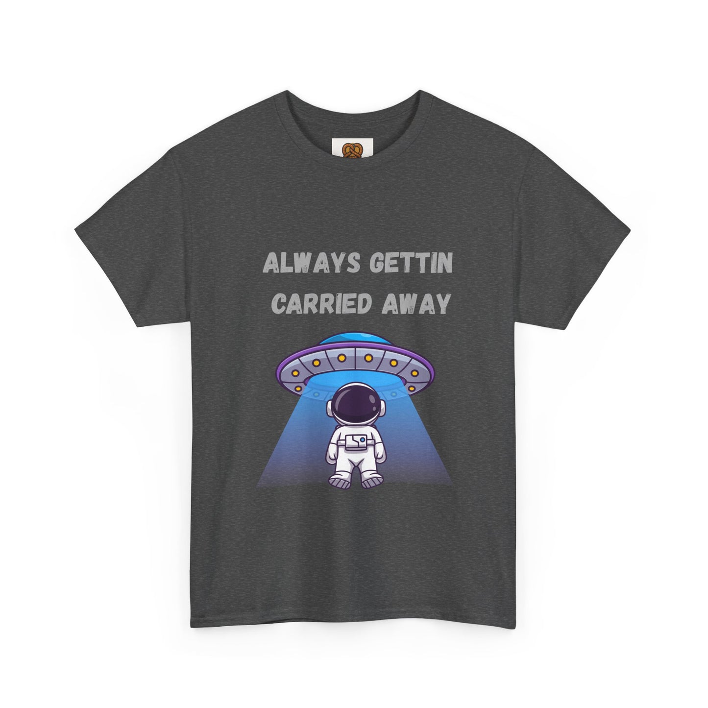 Astronaut UFO T‑Shirt — "Always Gettin Carried Away" Cute Space Graphic Tee