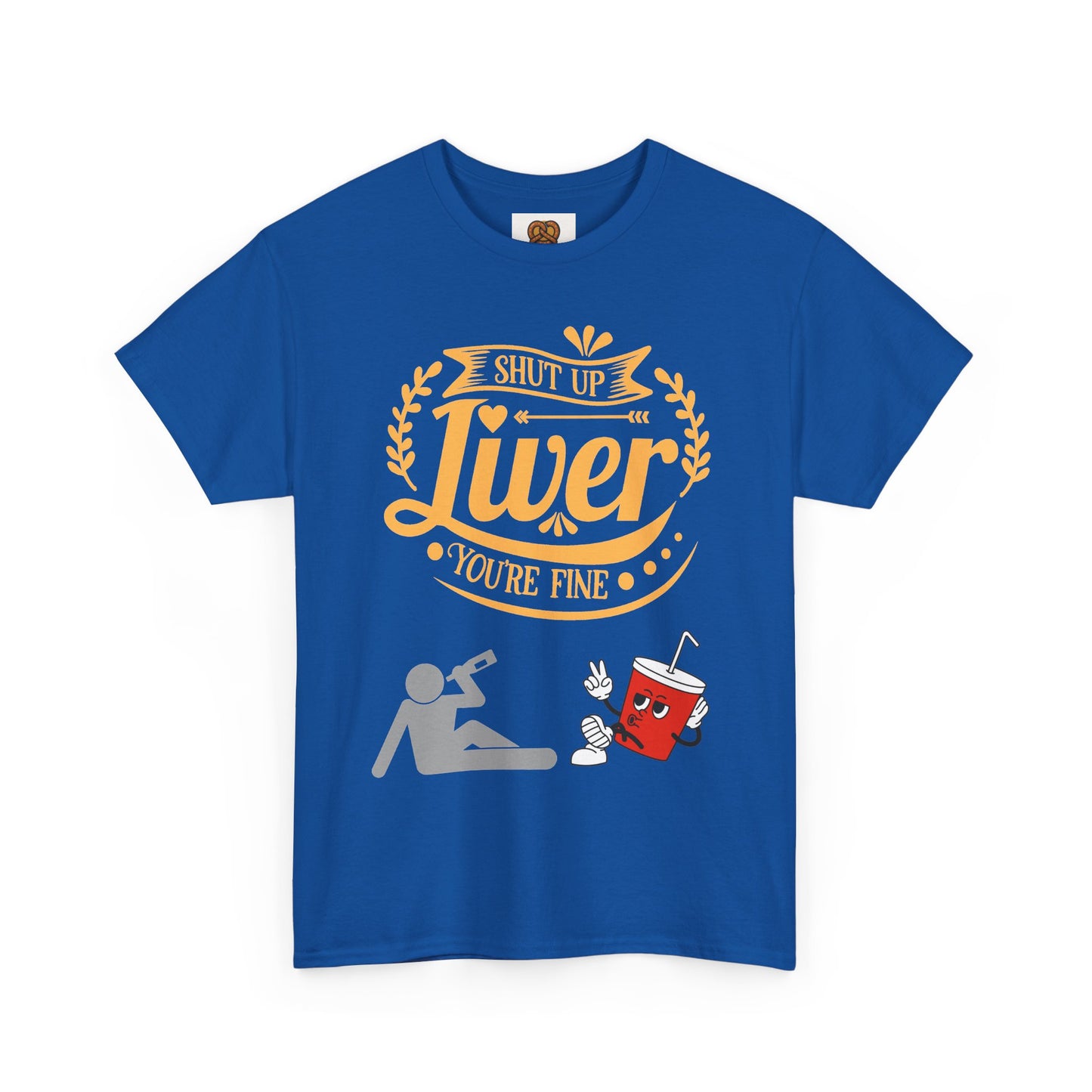 Funny Alcohol Humor T‑Shirt — “Shut Up Liver You’re Fine” Graphic Tee