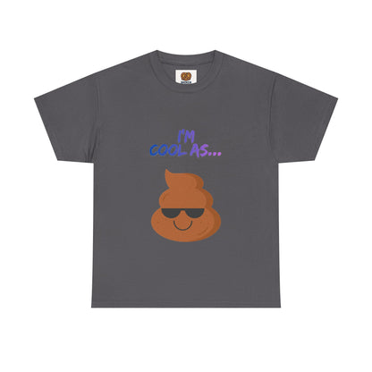 Cool Poop Emoji T-Shirt — "I’m Cool As..." Novelty Tee