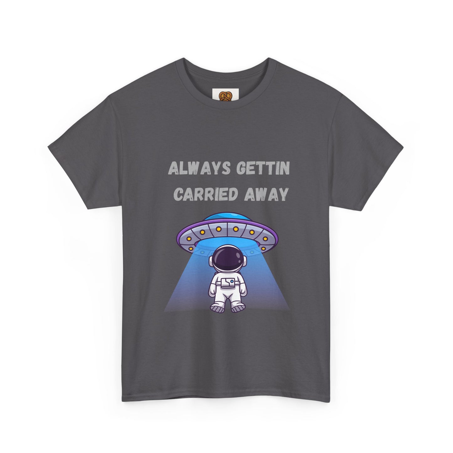 Astronaut UFO T‑Shirt — "Always Gettin Carried Away" Cute Space Graphic Tee