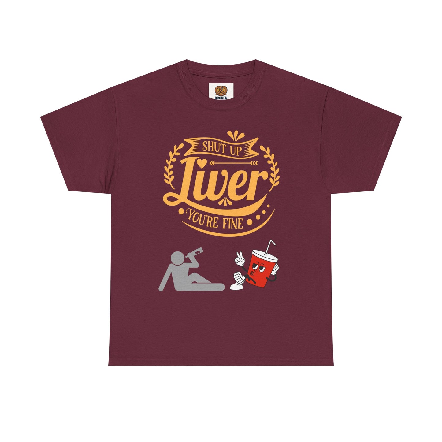Funny Alcohol Humor T‑Shirt — “Shut Up Liver You’re Fine” Graphic Tee
