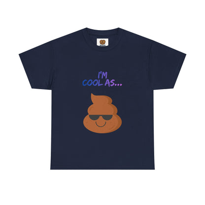 Cool Poop Emoji T-Shirt — "I’m Cool As..." Novelty Tee