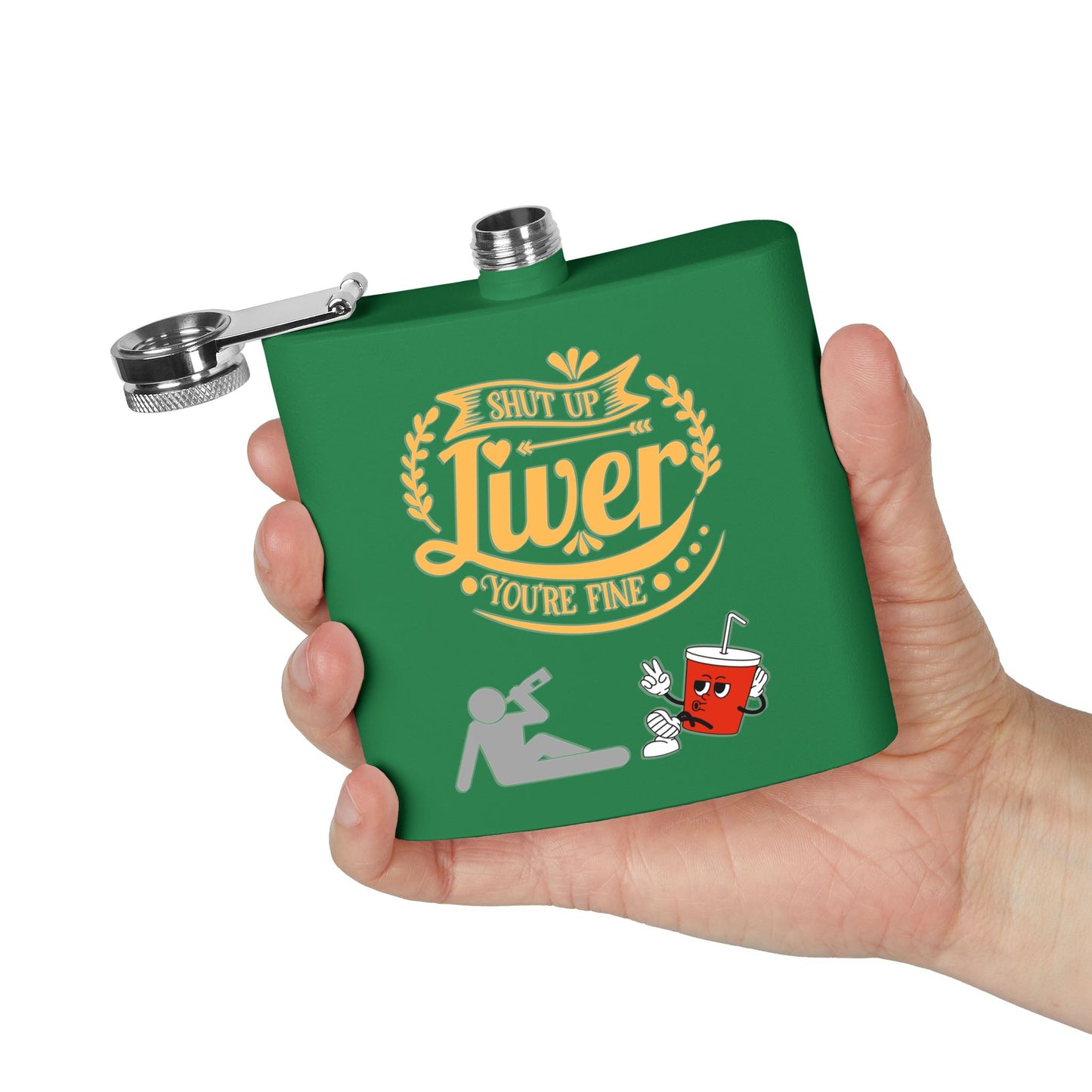 Flask — "Shut Up Liver You're Fine" Funny 6oz Stainless Steel Hip Flask
