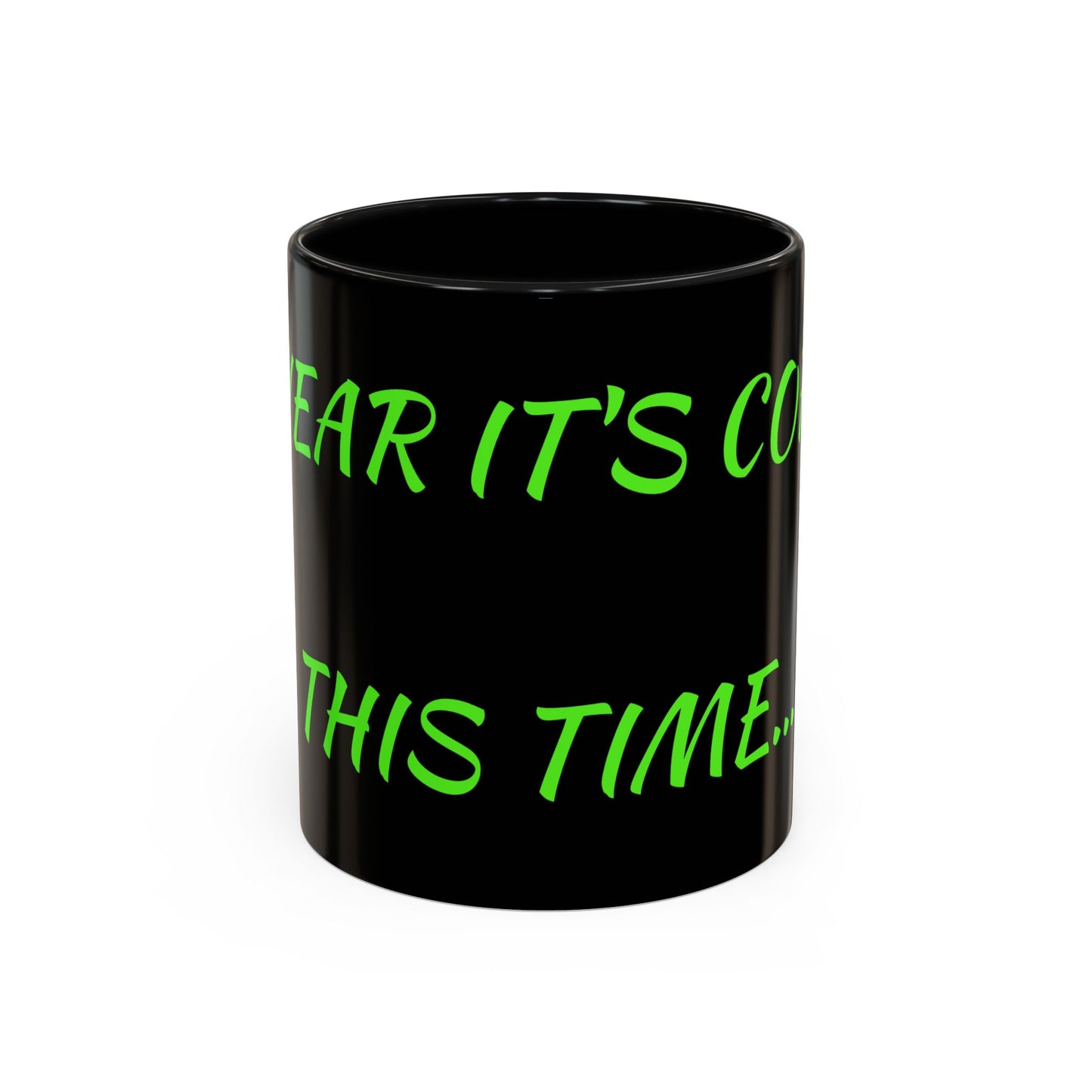 Funny Coffee Mug - "Dear It's Coffee Time" Neon Green Accent Mug (11/15oz)