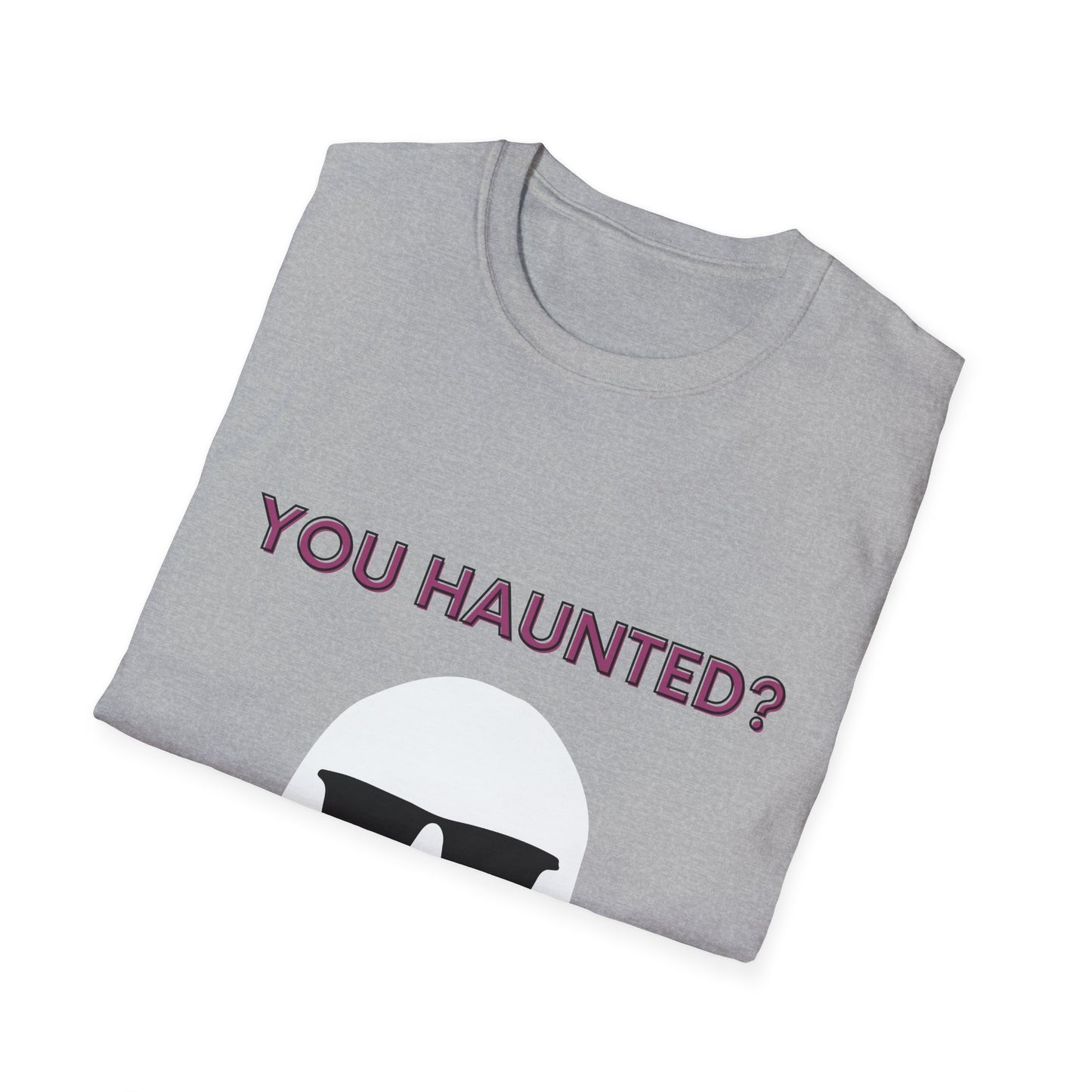 You Haunted? Ghost Graphic T-Shirt — Funny Halloween Tee with Sunglasses Ghost