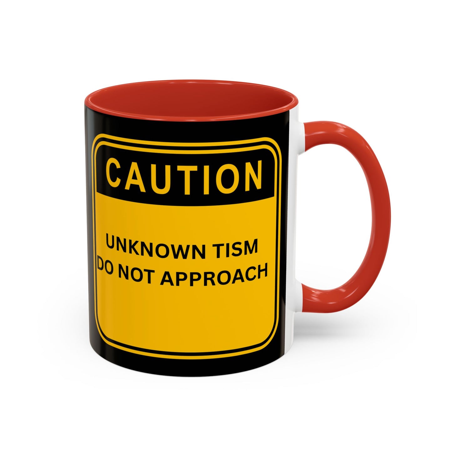 Coffee Mug — “Caution: Unknown Tism Do Not Approach” Yellow Warning Design (11/15oz)