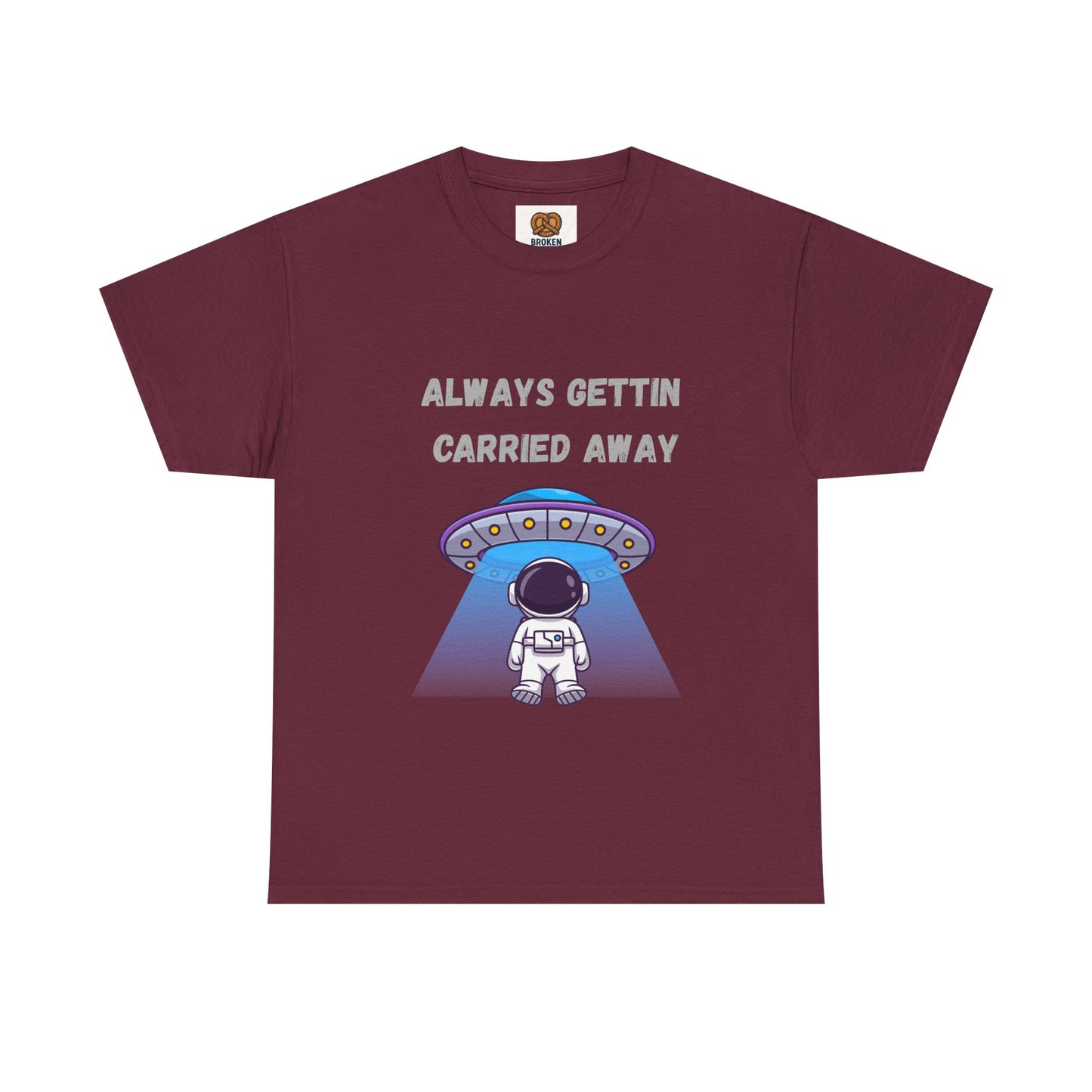 Astronaut UFO T‑Shirt — "Always Gettin Carried Away" Cute Space Graphic Tee