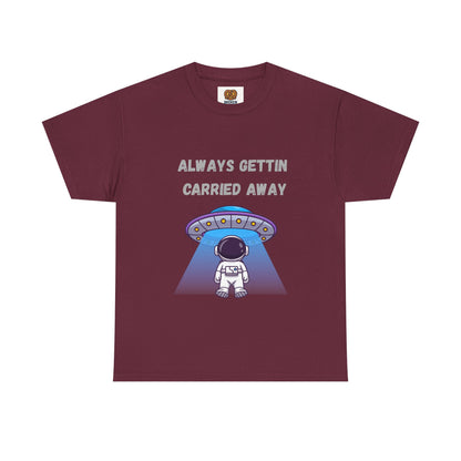 Astronaut UFO T‑Shirt — "Always Gettin Carried Away" Cute Space Graphic Tee