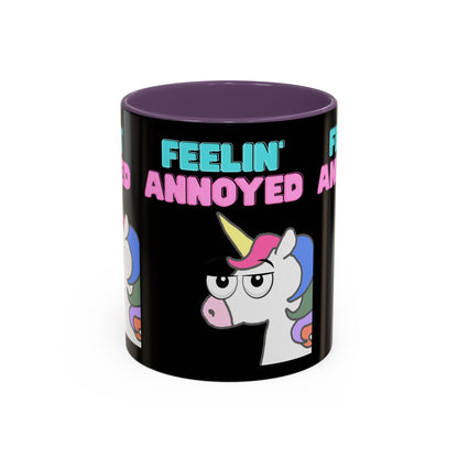 Feelin' Annoyed Unicorn Coffee Mug — Funny Sarcastic Accent Mug (11/15oz)