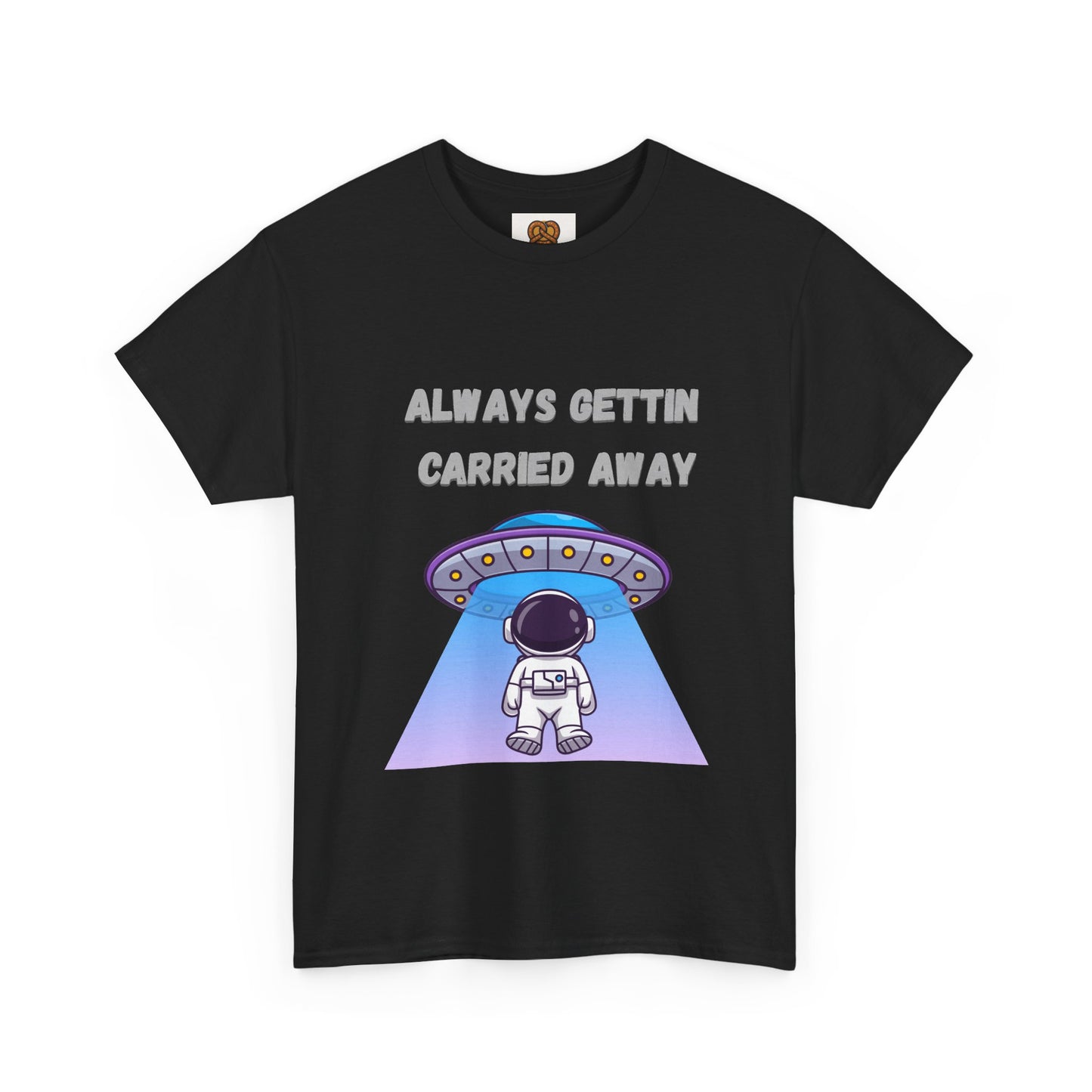 Astronaut UFO T‑Shirt — "Always Gettin Carried Away" Cute Space Graphic Tee