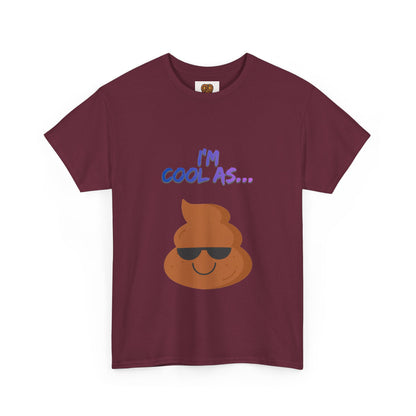 Cool Poop Emoji T-Shirt — "I’m Cool As..." Novelty Tee