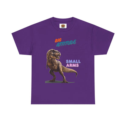 T-Shirt — "Big Attitude Small Arms" T-Rex Graphic Tee