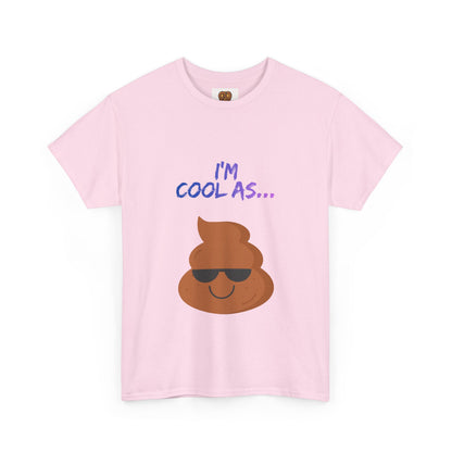 Cool Poop Emoji T-Shirt — "I’m Cool As..." Novelty Tee