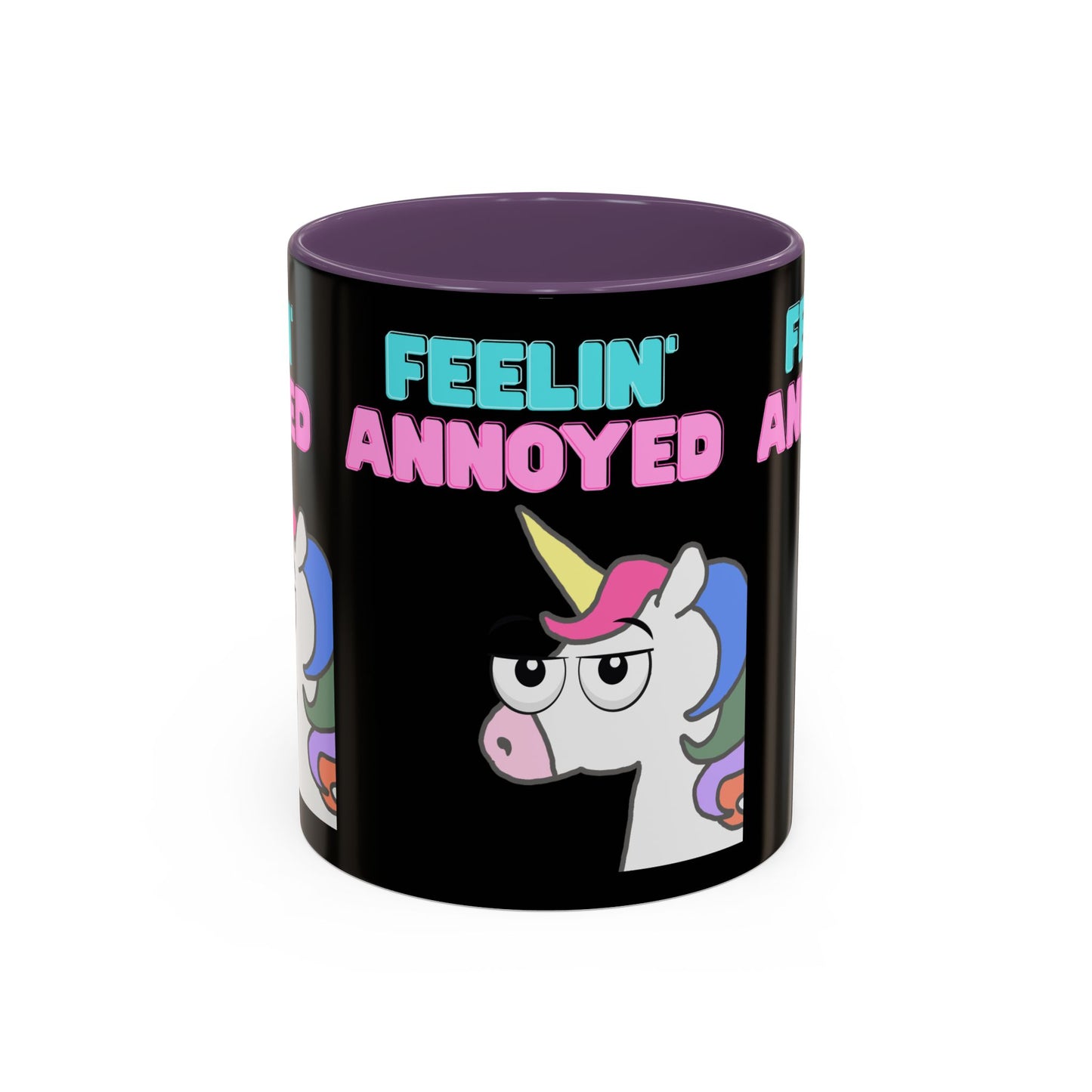 Feelin' Annoyed Unicorn Coffee Mug — Funny Sarcastic Accent Mug (11/15oz)