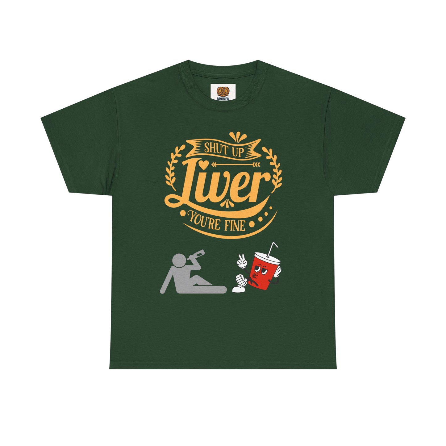 Funny Alcohol Humor T‑Shirt — “Shut Up Liver You’re Fine” Graphic Tee