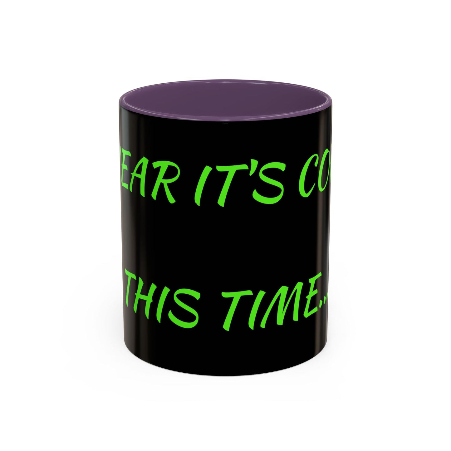 Funny Coffee Mug - "Dear It's Coffee Time" Neon Green Accent Mug (11/15oz)