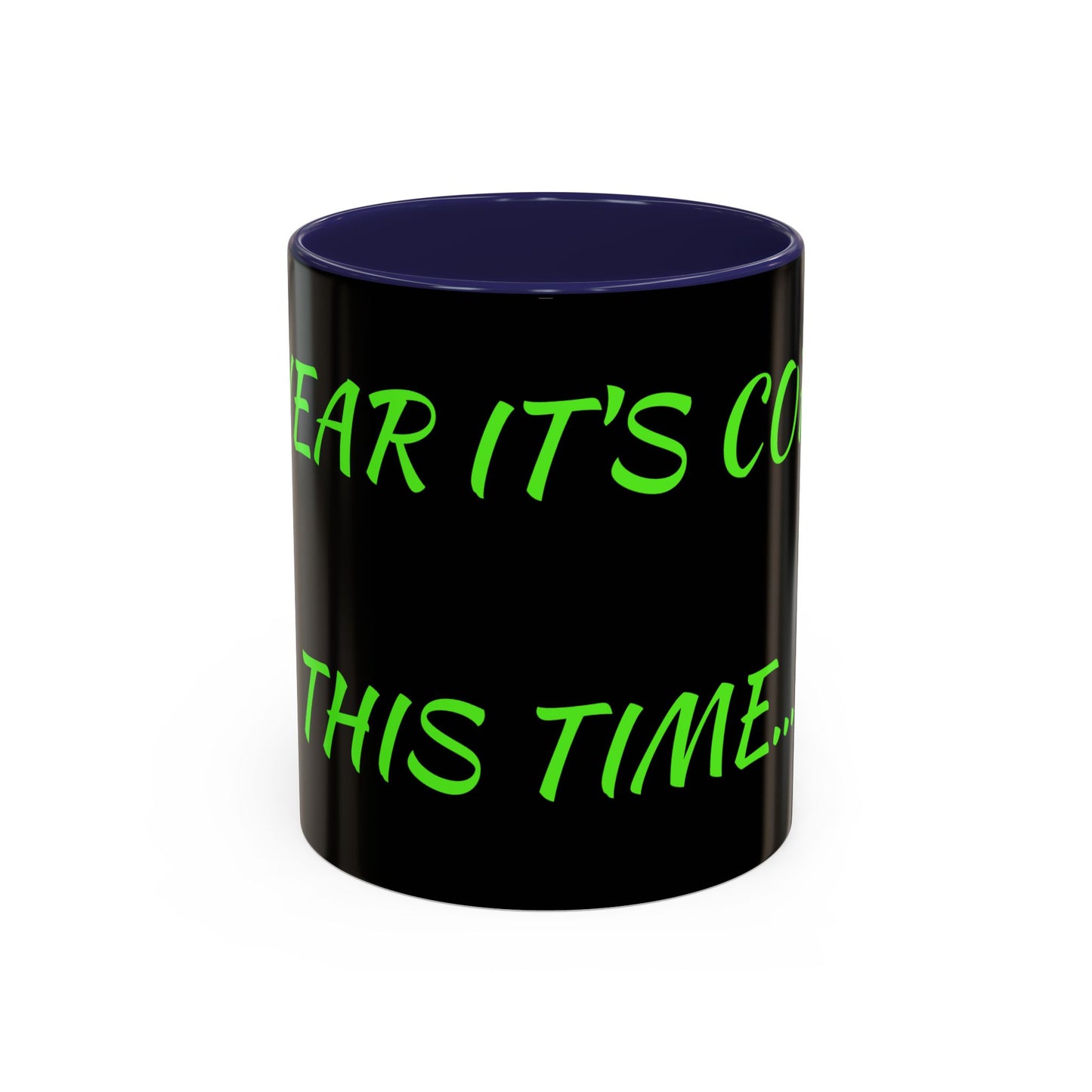 Funny Coffee Mug - "Dear It's Coffee Time" Neon Green Accent Mug (11/15oz)