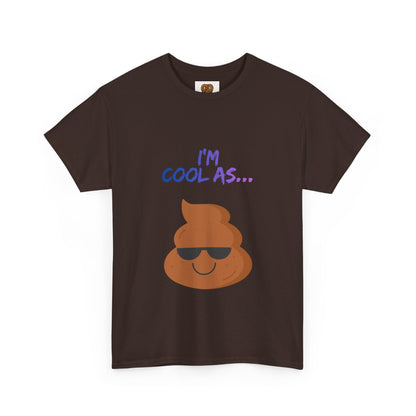 Cool Poop Emoji T-Shirt — "I’m Cool As..." Novelty Tee
