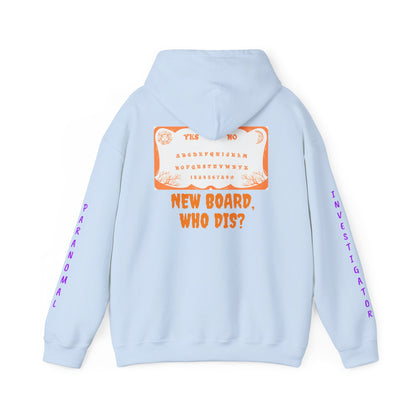 Paranormal Hoodie - "Para-Tees" Ouija Board New Board Who Dis? Ghost Investigators Pullover
