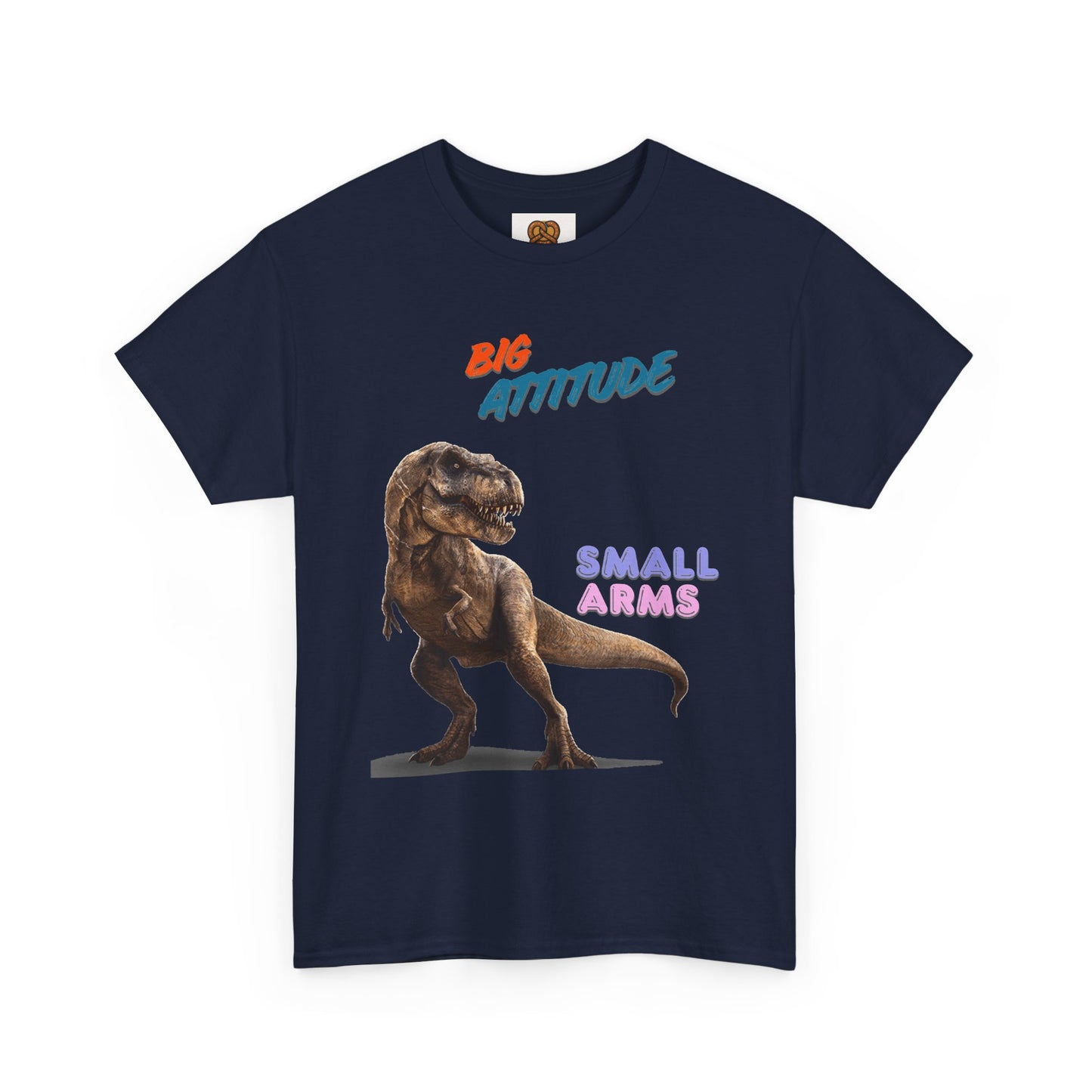 T-Shirt — "Big Attitude Small Arms" T-Rex Graphic Tee