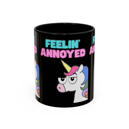Feelin' Annoyed Unicorn Coffee Mug — Funny Sarcastic Accent Mug (11/15oz)