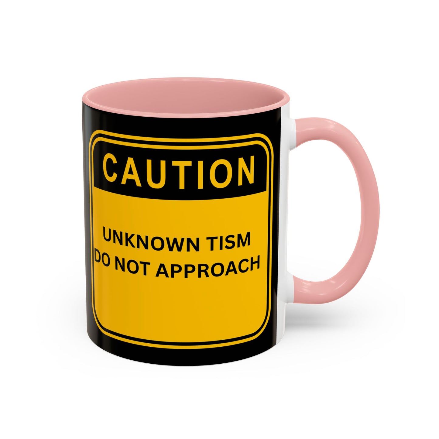 Coffee Mug — “Caution: Unknown Tism Do Not Approach” Yellow Warning Design (11/15oz)