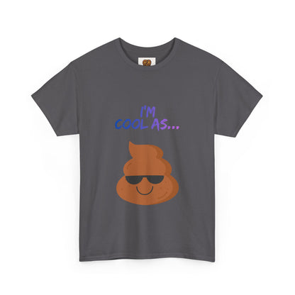 Cool Poop Emoji T-Shirt — "I’m Cool As..." Novelty Tee