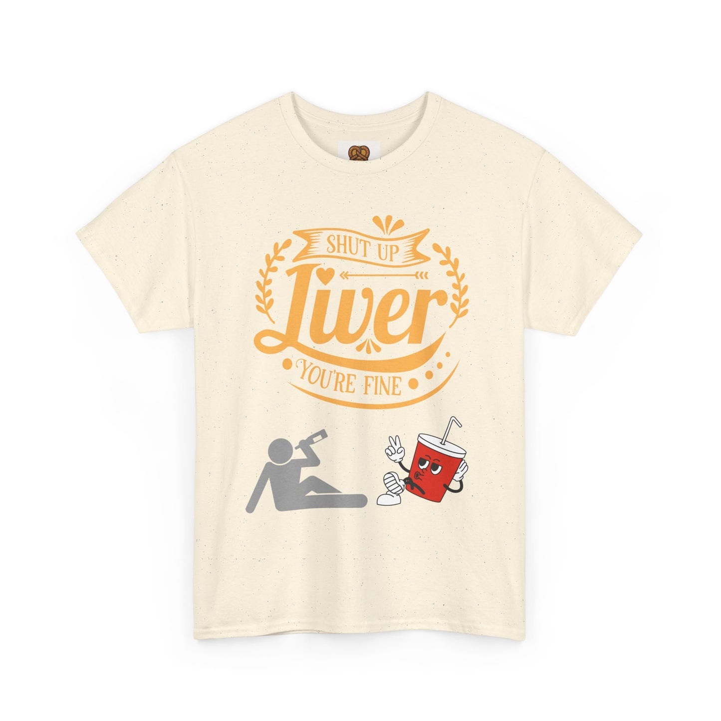 Funny Alcohol Humor T‑Shirt — “Shut Up Liver You’re Fine” Graphic Tee