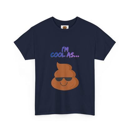 Cool Poop Emoji T-Shirt — "I’m Cool As..." Novelty Tee
