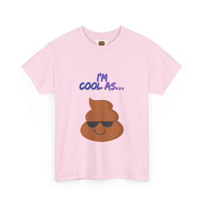 Cool Poop Emoji T-Shirt — "I’m Cool As..." Novelty Tee