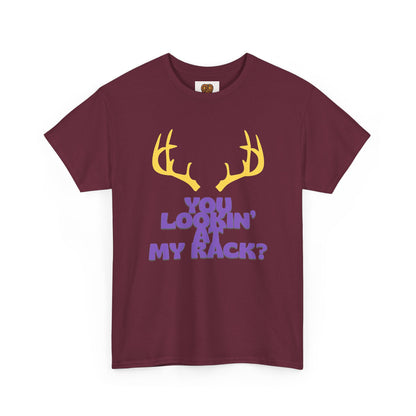 Funny Antler T-Shirt — "You Lookin' at My Rack?" Hunting Humor Tee