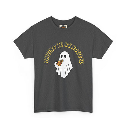 Ghost Holding Pizza "Waiting to Be Noticed" T‑Shirt