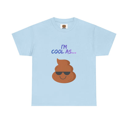 Cool Poop Emoji T-Shirt — "I’m Cool As..." Novelty Tee