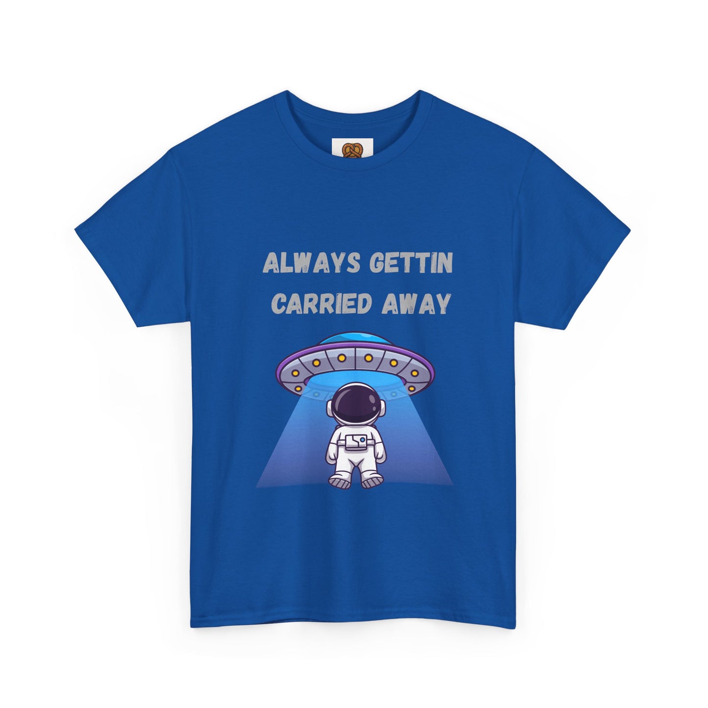Astronaut UFO T‑Shirt — "Always Gettin Carried Away" Cute Space Graphic Tee