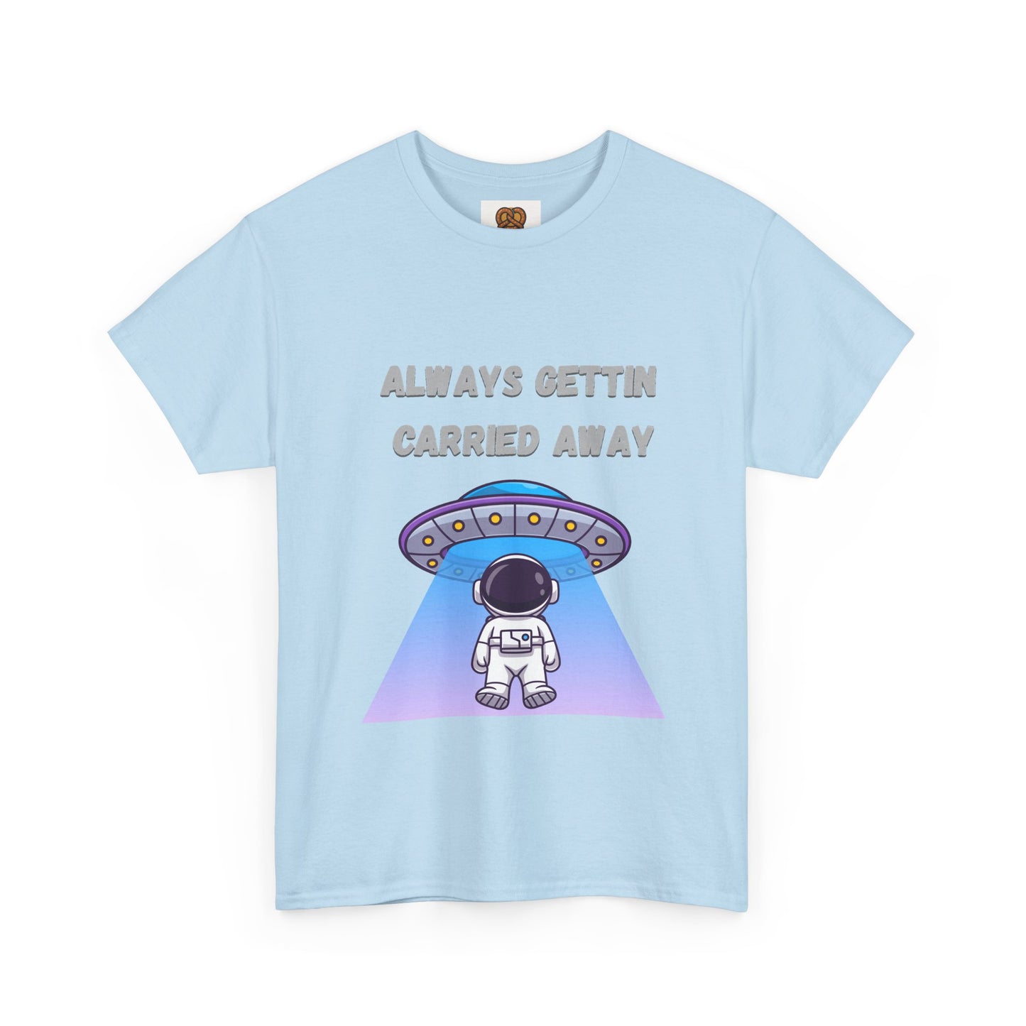 Astronaut UFO T‑Shirt — "Always Gettin Carried Away" Cute Space Graphic Tee