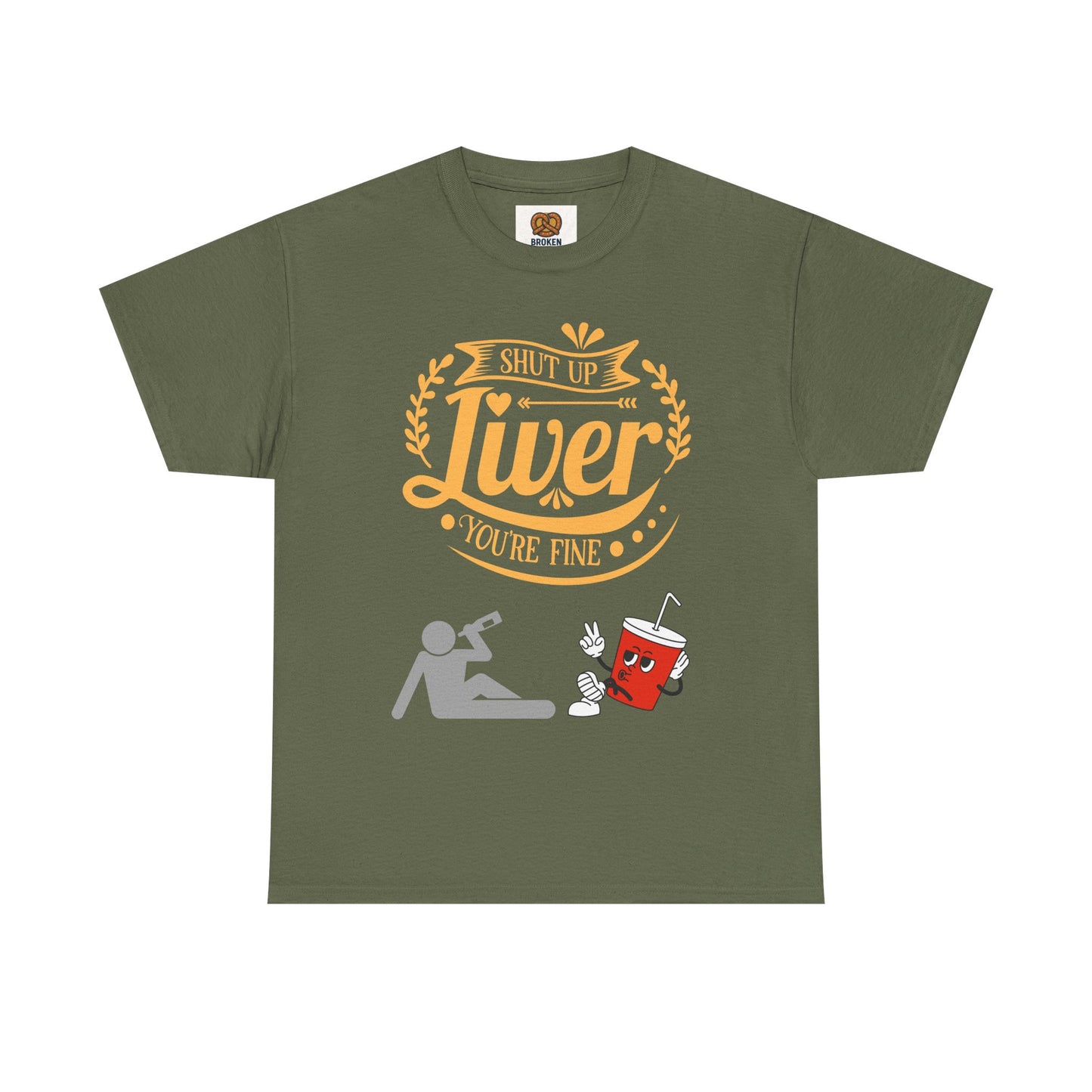 Funny Alcohol Humor T‑Shirt — “Shut Up Liver You’re Fine” Graphic Tee
