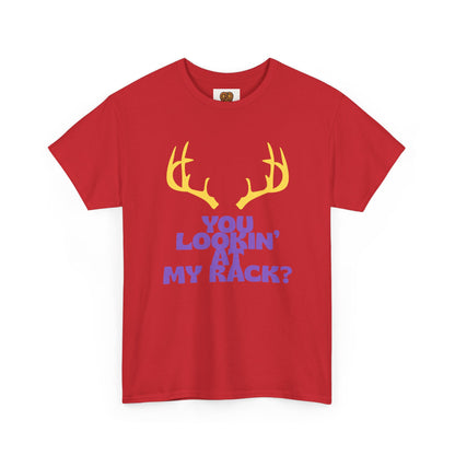 Funny Antler T-Shirt — "You Lookin' at My Rack?" Hunting Humor Tee