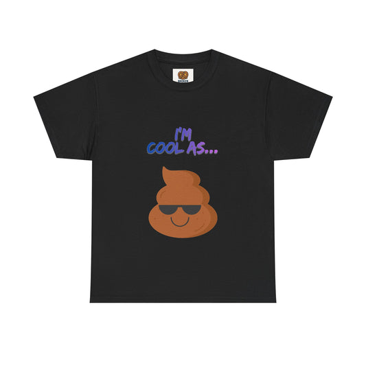 Cool Poop Emoji T-Shirt — "I’m Cool As..." Novelty Tee